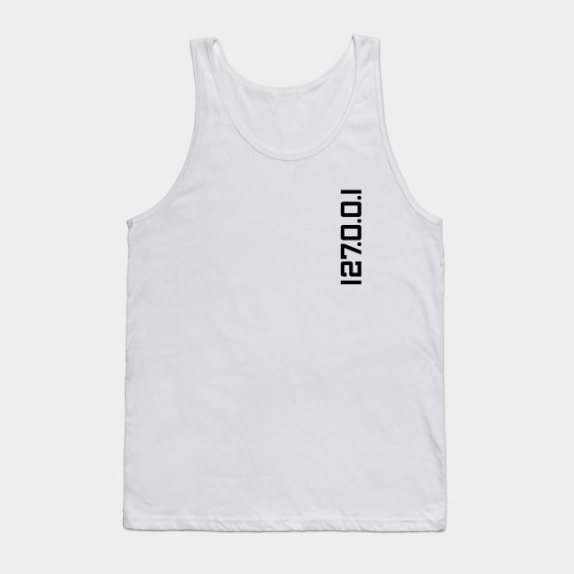 Home is where the localhost is 127.0.0.1 Tank Top by sparrowski